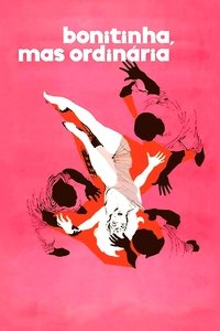 Bonitinha, Mas Ordinária (1963)