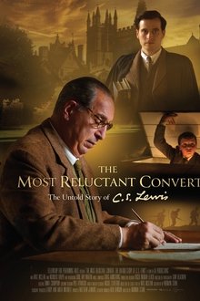 The Most Reluctant Convert: The Untold Story of C.S. Lewis (2021)