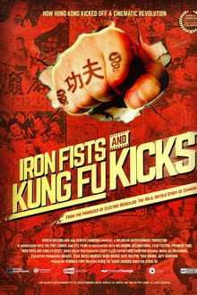 Iron Fists and Kung Fu Kicks
