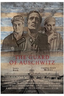 Watch Movies The Guard of Auschwitz (2019) Full Free Online