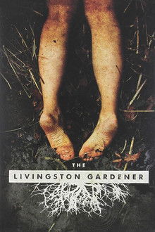 The Livingston Gardener poster