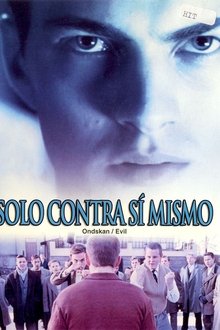 Evil (Ondskan) (2003)
