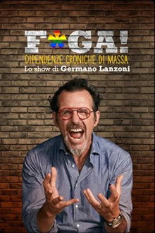 F*ga! Dipendenze croniche di massa poster