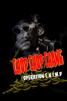 Chop Chop Chang: Operation C.H.I.M.P poster
