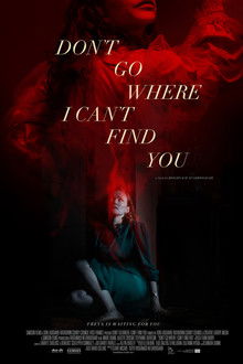 Don't Go Where I Can't Find You poster
