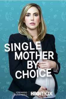 Watch Movies Single Mother by Choice (2021) Full Free Online