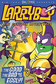VeggieTales: LarryBoy in The Good, the Bad, and the Eggly poster