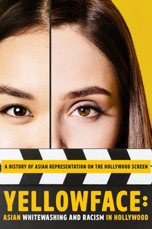 Yellowface: Asian Whitewashing and Racism in Hollywood poster