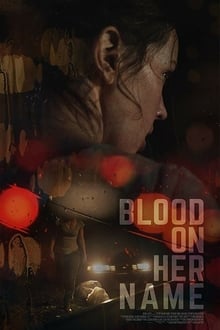 Watch Movies Blood on Her Name (2020) Full Free Online
