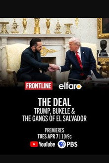The Deal: Trump Bukele & The Gangs of El Salvador poster