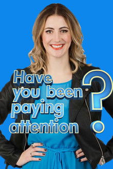 Have You Been Paying Attention? poster