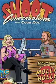 Shoot Conversations w/ Chris Hero: Molly Holly poster