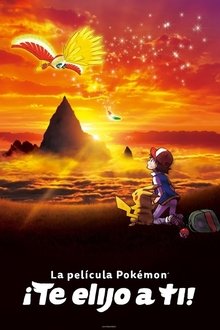 Pokémon La Película: ¡Te Elijo A Ti! (2017)