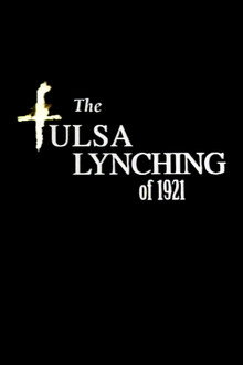 The Tulsa Lynching of 1921: A Hidden Story poster