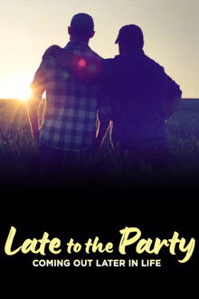 Late to the Party: Coming Out Later in Life poster