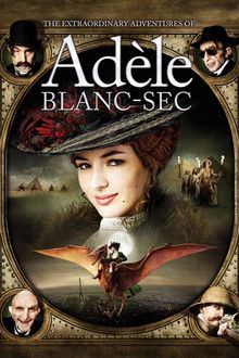 The Extraordinary Adventures of Adèle Blanc-Sec poster