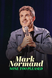 Mark Normand: None Too Pleased poster