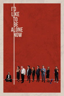 I'd Like to Be Alone Now poster