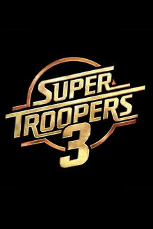 Super Troopers 3 poster