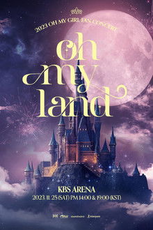 OH MY GIRL 2023 FAN CONCERT [OH MY LAND] poster