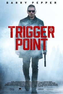 Watch Movies Trigger Point (2021) Full Free Online