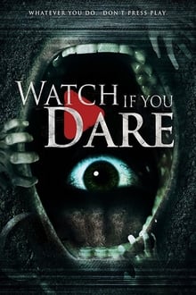 Watch Movies Watch If You Dare (2018) Full Free Online