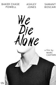 We Die Alone poster