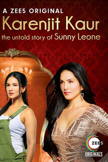 Karenjit Kaur: The Untold Story of Sunny Leone poster