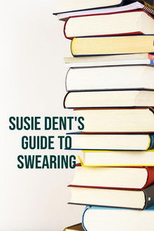 Susie Dent's Guide to Swearing poster
