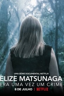 Elize Matsunaga: Once Upon a Crime