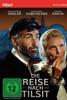 The Journey to Tilsit poster