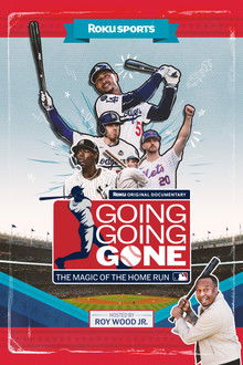 Going, Going, Gone: The Magic of the Home Run poster