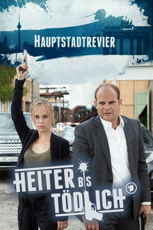 Heiter bis tödlich - Hauptstadtrevier poster