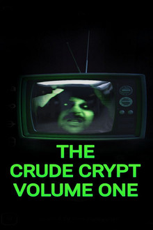 The Crude Crypt Volume One poster