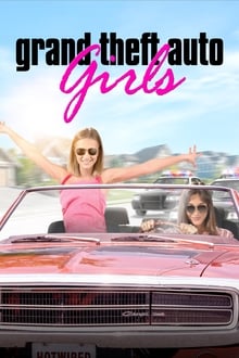Watch Movies Grand Theft Auto Girls (2020) Full Free Online