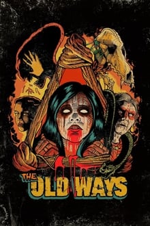 Watch Movies The Old Ways (2020) Full Free Online