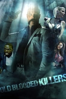 Watch Movies Cold Blooded Killers (2021) Full Free Online