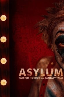 Asylum: Twisted Horror and Fantasy Tales poster