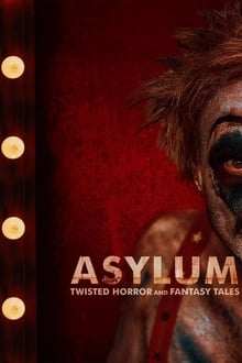 Watch Movies Asylum: Twisted Horror and Fantasy Tales (2020) Full Free Online