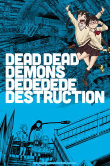 DEAD DEAD DEMONS DEDEDEDE DESTRUCTION poster