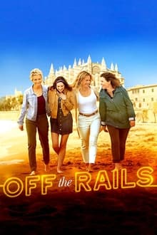 Watch Movies Off the Rails (2021) Full Free Online