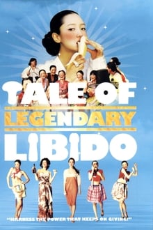 Watch Movies A Tale of Legendary Libido (2008) Full Free Online