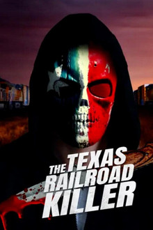 The Texas RailRoad Killer poster
