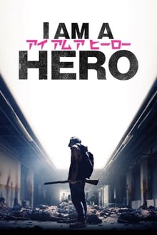 Watch Movies I Am a Hero (2016) Full Free Online