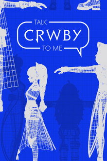 Talk CRWBY to Me poster