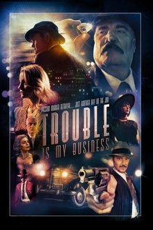 Trouble Is My Business (2018)