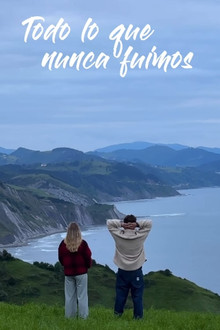 All That We Never Were poster