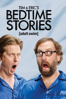 Tim and Eric's Bedtime Stories poster