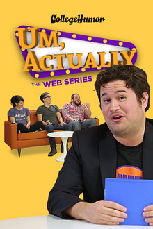 Um, Actually: The Web Series poster