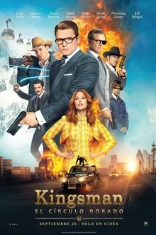 Kingsman: El círculo de oro (2017)